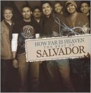 How Far Is Heaven: The Best of Salvador