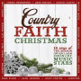 Country Faith Christmas: 14 Songs of the Season from Today's Leading Country Music Star