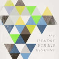 Title: My Utmost for His Highest, Artist: 