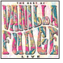 Live: The Best of Vanilla Fudge