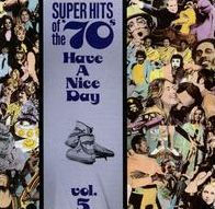 Super Hits of the '70s: Have a Nice Day, Vol. 5