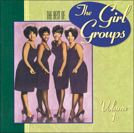 Best of the Girl Groups, Vol. 1