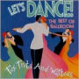 Let's Dance: The Best of Ballroom Foxtrots & Waltzes