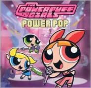 Powerpuff Girls: Power Pop