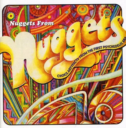 Nuggets from Nuggets: Choice Artyfacts From the First Psychedelic Era