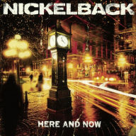 Title: Here and Now, Artist: Nickelback