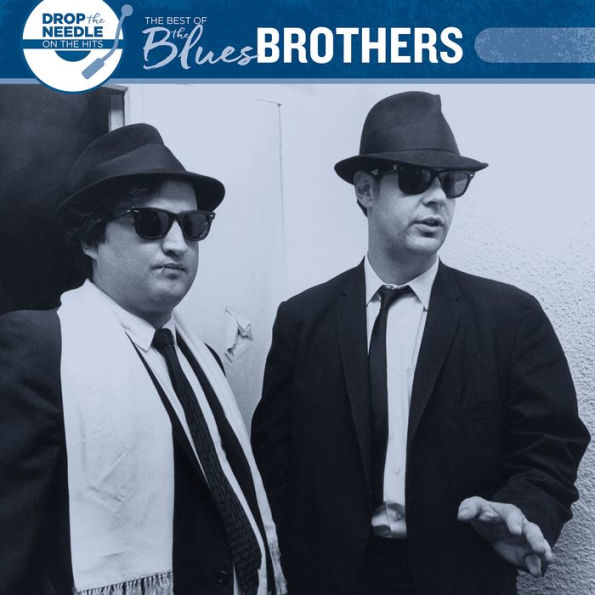 Drop the Needle On the Hits: Best of the Blues Brothers [B&N Exclusive]