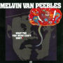 What The You Man I Can't Sing (Melvin Van Peebles)
