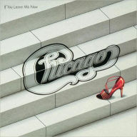 Title: If You Leave Me Now (And Other Hits) [2012], Artist: Chicago