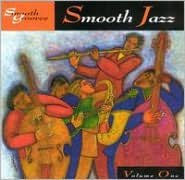 Smooth Grooves: Smooth Jazz, Vol. 1