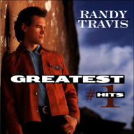 Title: Greatest #1 Hits, Artist: Randy Travis