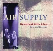 Title: Greatest Hits Live: Now & Forever, Artist: Air Supply