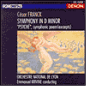 César Franck: Symphony in D Minor; Psyché, Symphonic Poem