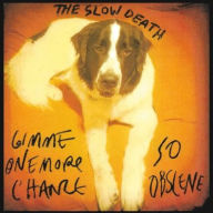 Title: Gimme One More Chance, Artist: Slow Death