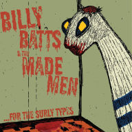Title: ...For the Surly Types, Artist: Billy Batts & the Made Men