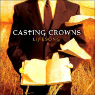 Title: Lifesong, Artist: Casting Crowns