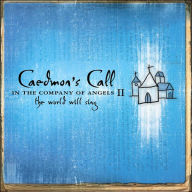In the Company of Angels II: The World Will Sing
