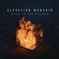 Title: Wake Up the Wonder, Artist: Elevation Worship