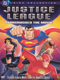 Justice League - Starcrossed The Movie
