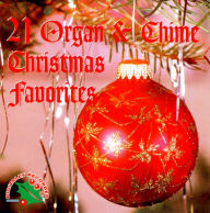 21 Organ & Chimes Christmas Favorites