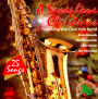 Saxophone Christmas: 25 Songs