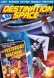 Title: Yesterday Machine/Destination Space: Lost Science Fiction Double Feature