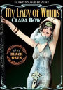 Clara Bow Double Feature: My Lady Of Whims (1925)