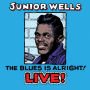 The Blues Is Alright! Live