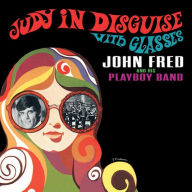 Title: Judy in Disguise with Glasses, Artist: John Fred & His Playboy Band
