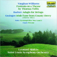 Vaughan Williams: Fantasia on a Theme by Thomas Tallis; Barber: Adagio for Strings; Grainger: Irish Tune from County