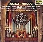Bach: Toccata & Fugue in D minor; Prelude & Fugue in B minor; Concerto No. 2