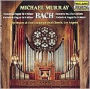 Bach: Toccata & Fugue in D minor; Prelude & Fugue in B minor; Concerto No. 2