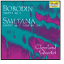 Borodin: Quartet No. 2; Smetana: Quartet No. 1
