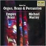 Music for Organ, Brass & Percussion