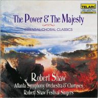 The Power & The Majesty: Essential Choral Classics