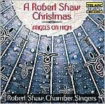 Robert Shaw Christmas - Angels On High