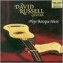 David Russel Plays Baroque Music