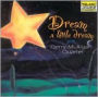 Dream a Little Dream
