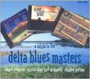 Salute to the Delta Blues Masters