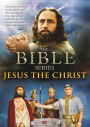 The Bible Series: Jesus the Christ