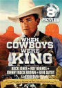 When Cowboys Were King: 8 Movie Collection [2 Discs]