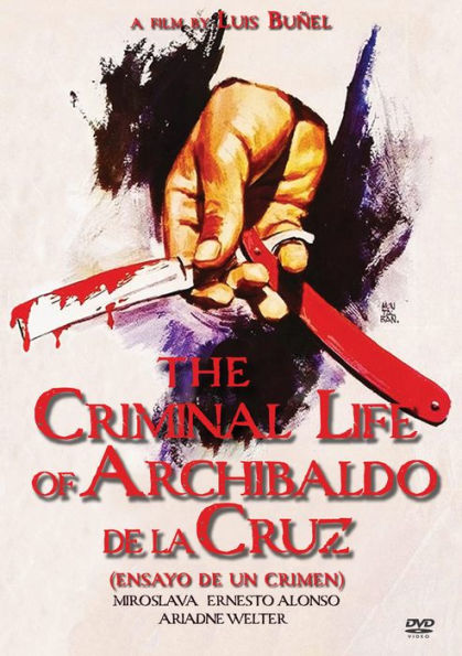 The Criminal Life of Archibaldo De La Cruz