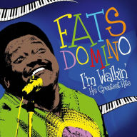 Title: I'm Walkin': His Greatest Hits, Artist: Fats Domino