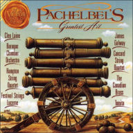 Title: Pachelbel's Greatest Hit: Canon in D, Artist: Pachelbel