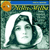 Nellie Melba sings Verdi, Debussy, Gounod, Puccini, Massenet