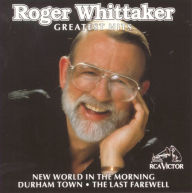 Title: Greatest Hits, Artist: Roger Whittaker
