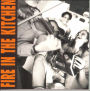 Fire in the Kitchen