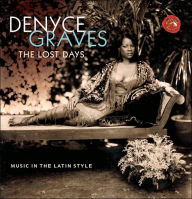 Title: The Lost Days: Music in the Latin Style, Artist: Graves,Denyce