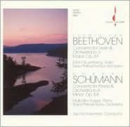 Beethoven: Concerto for Violin & Orchestra; Schumann: Concerto for Piano & Orchestra