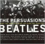 The Persuasions Sing the Beatles